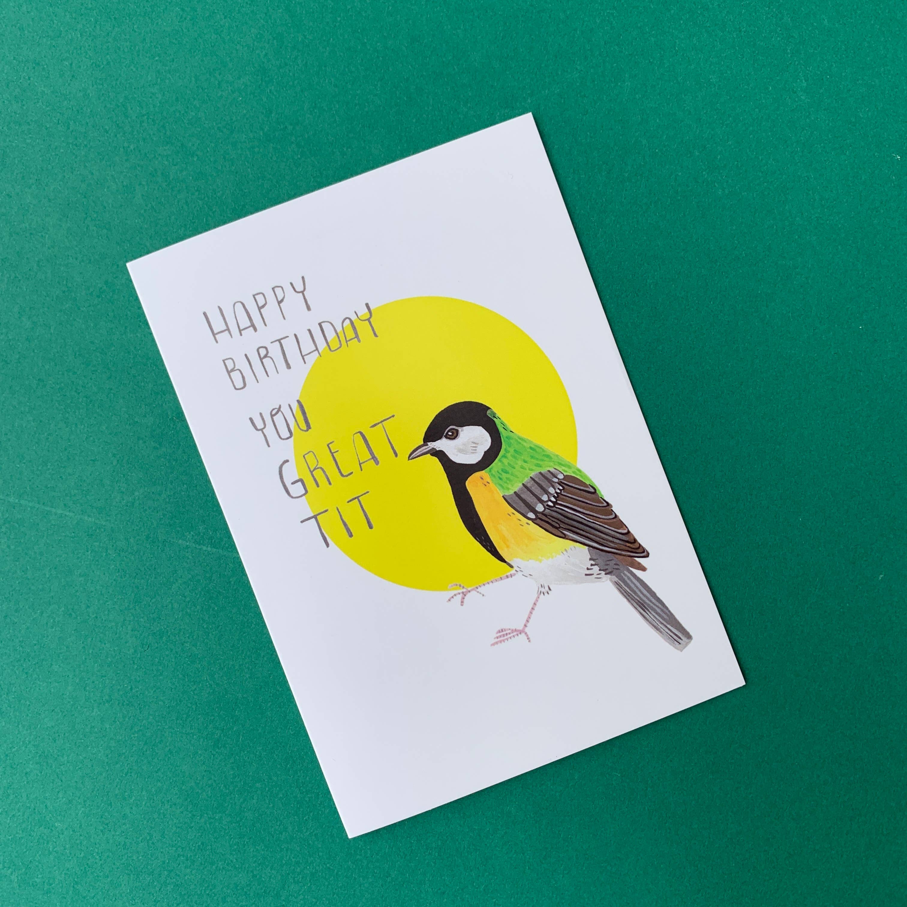 Happy Birthday You great Tit - Funny A6 Greeting Card