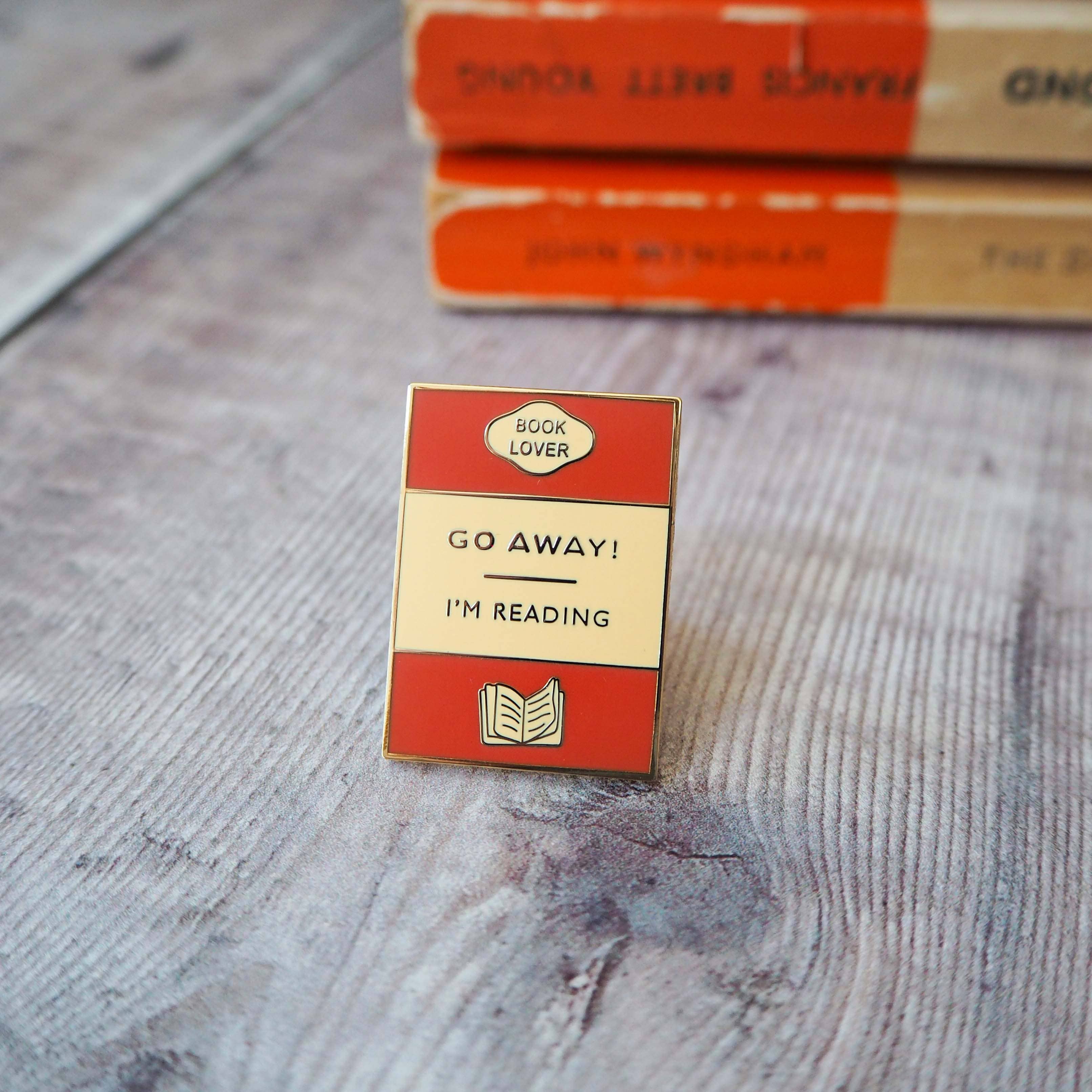 'Go Away I'm Reading' Enamel Pin Badge