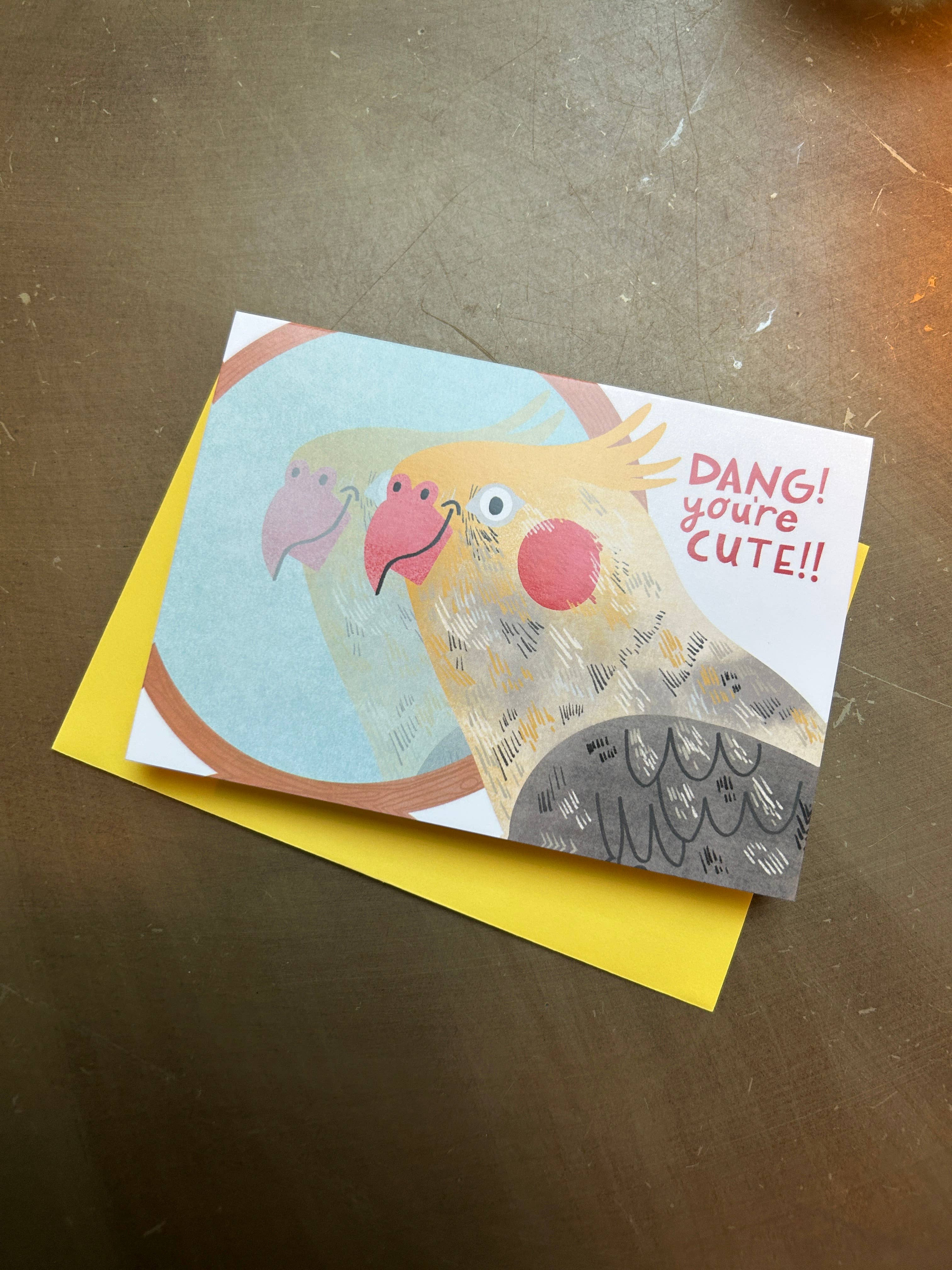 Dang! You're Cute Cockatiel Card