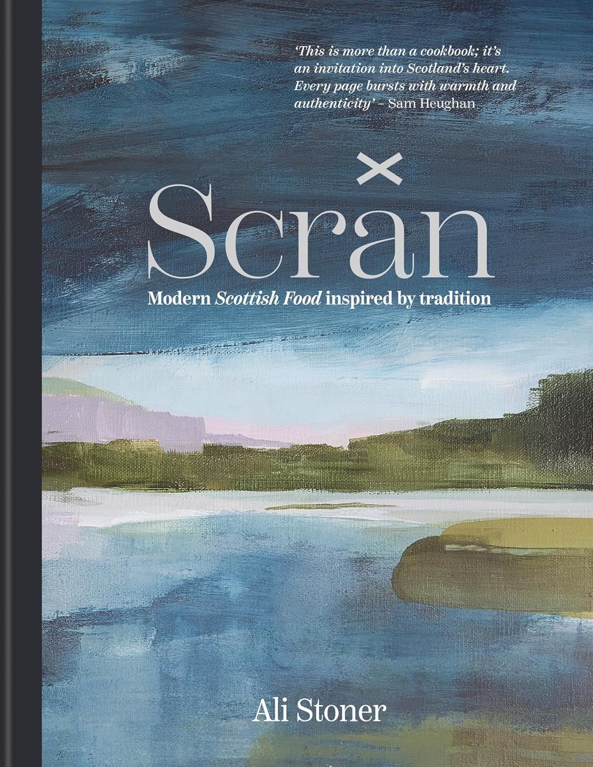 Scran: Modern Scottish Food Inspired By Tradition