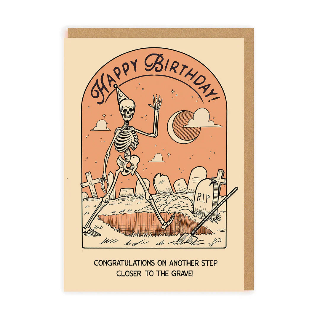 Another Step Closer To The Grave Birthday Card