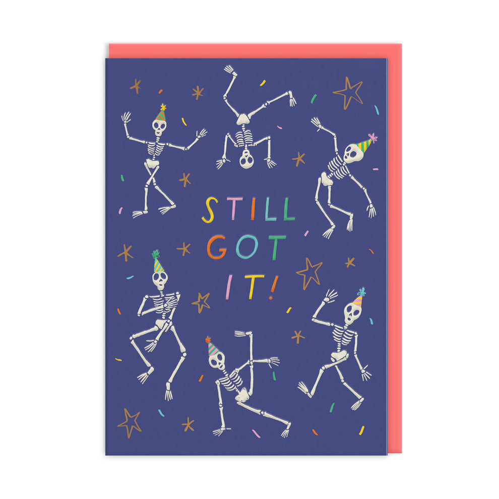 Still Got It Skeleton Birthday Card