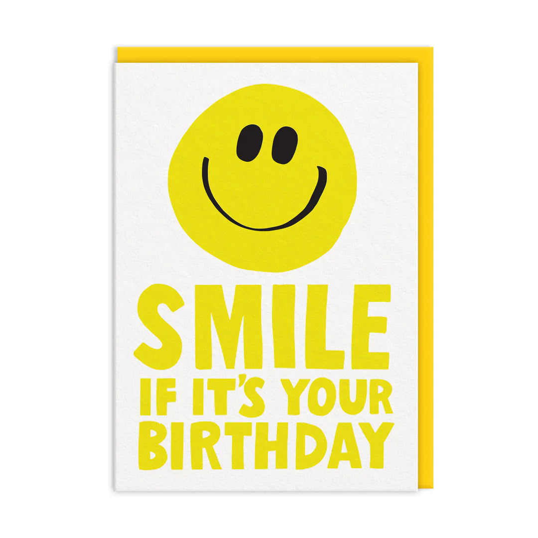 Smile It's Your Birthday Card