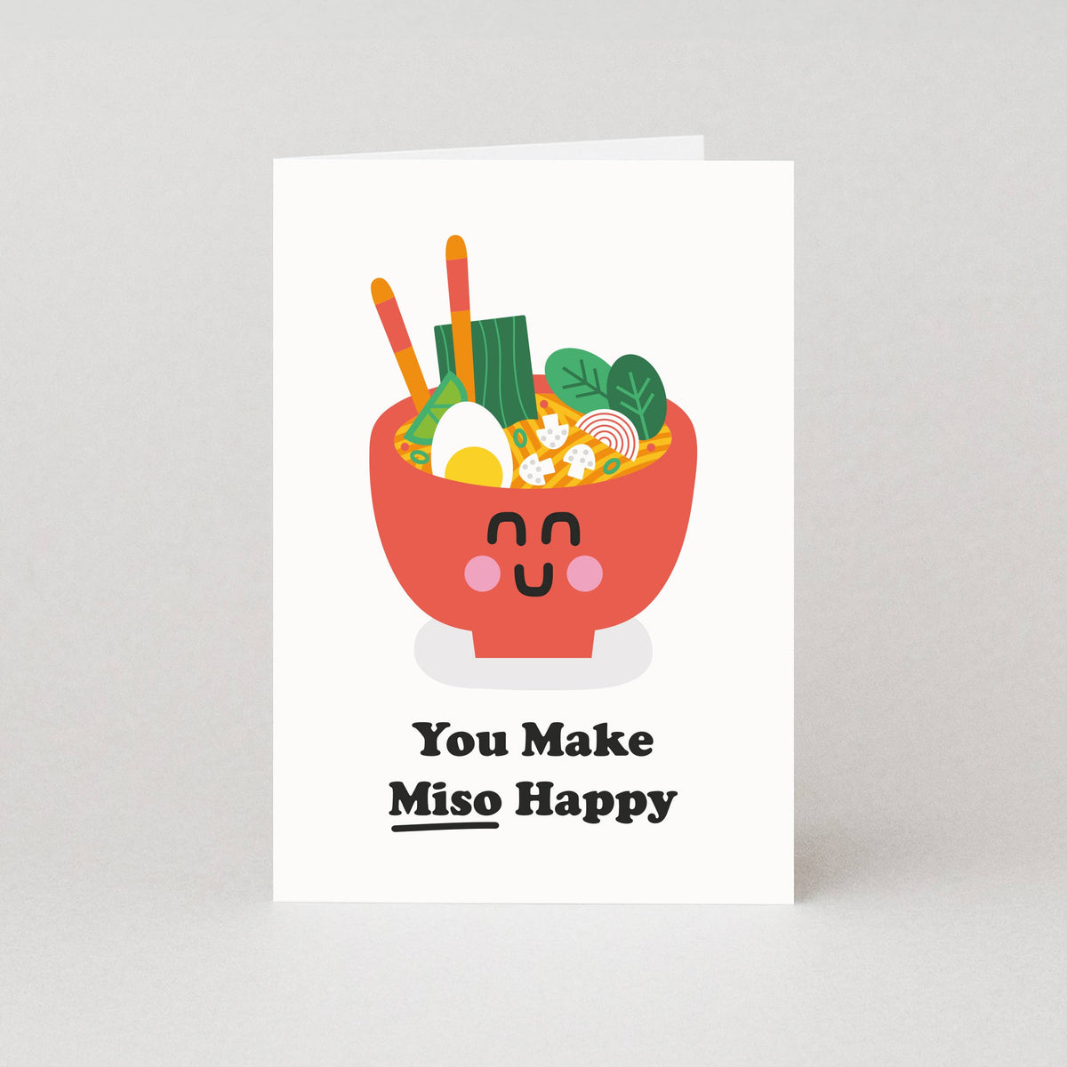 You Make Miso Happy Card