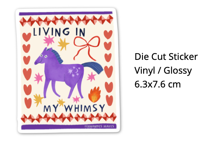 Living In My Whimsy Horse Glossy Vinyl Sticker
