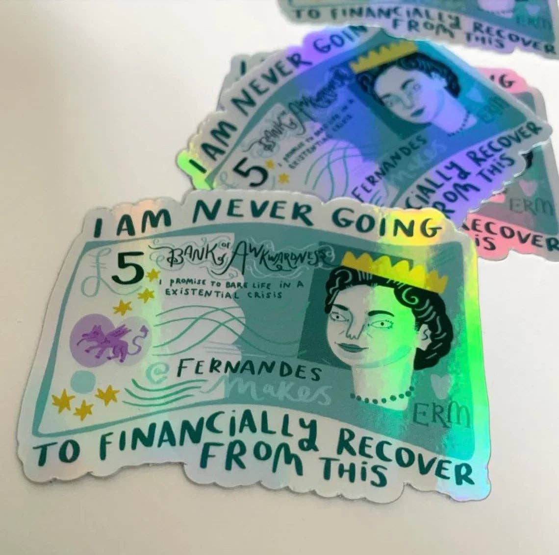 Never Going To Financially Recover Holographic Vinyl Sticker
