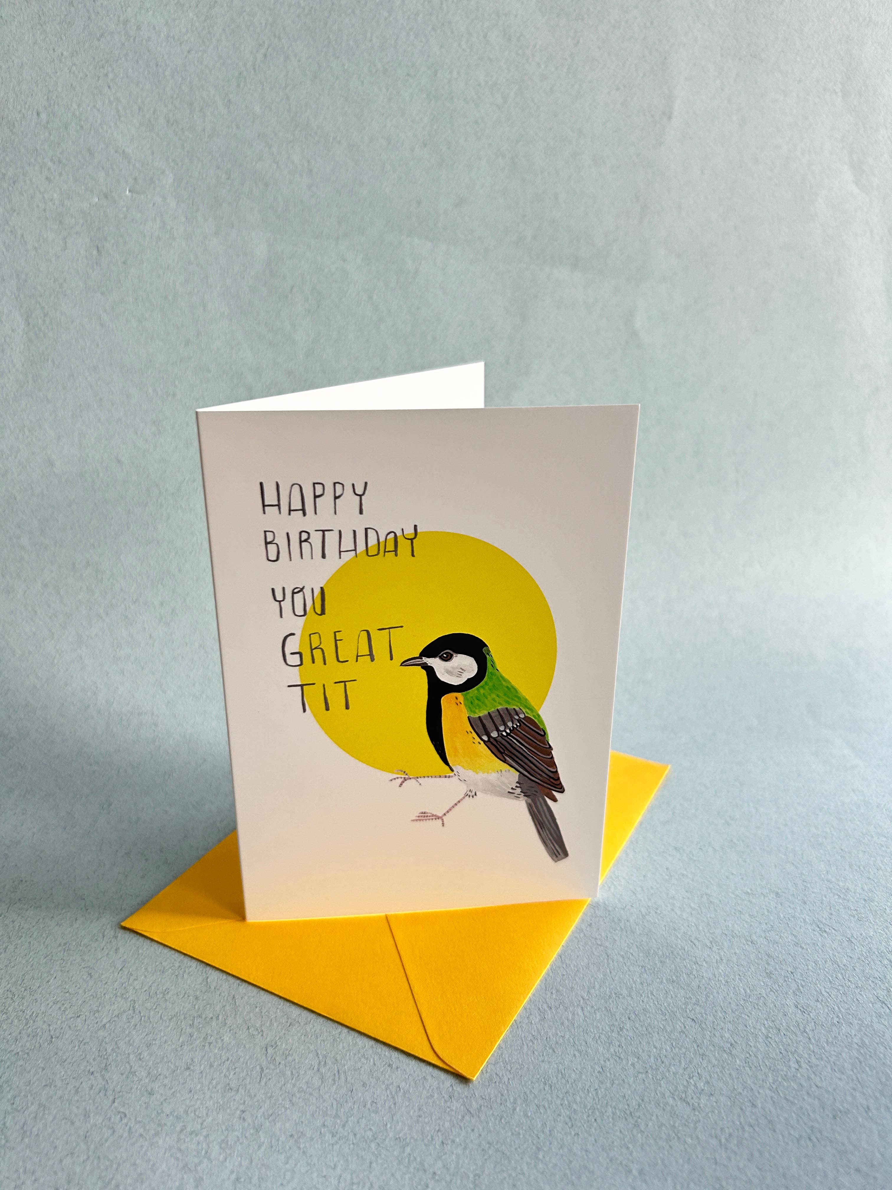 Happy Birthday You great Tit - Funny A6 Greeting Card