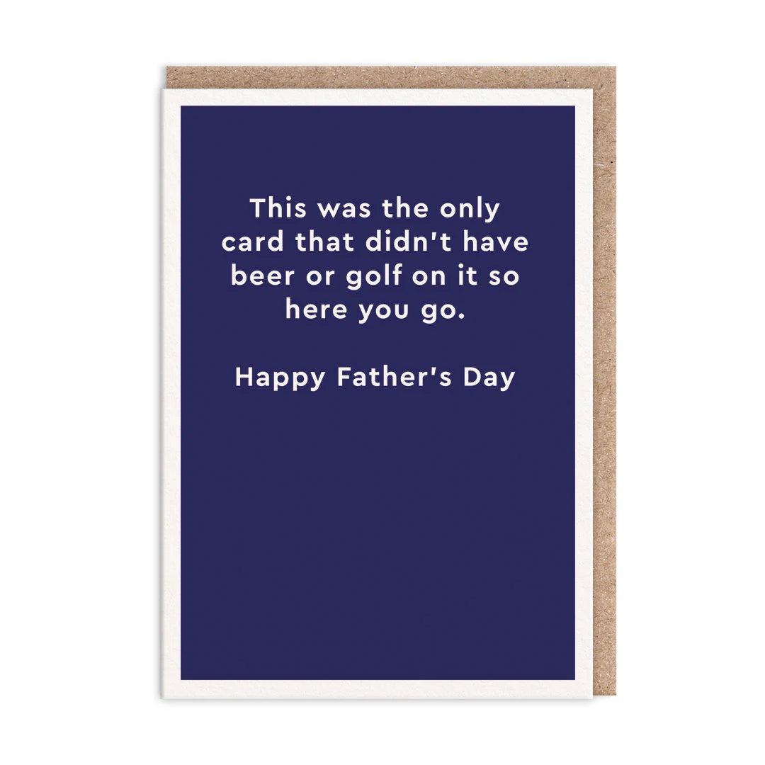 Didn't Have Beer Or Golf Father's Day Card