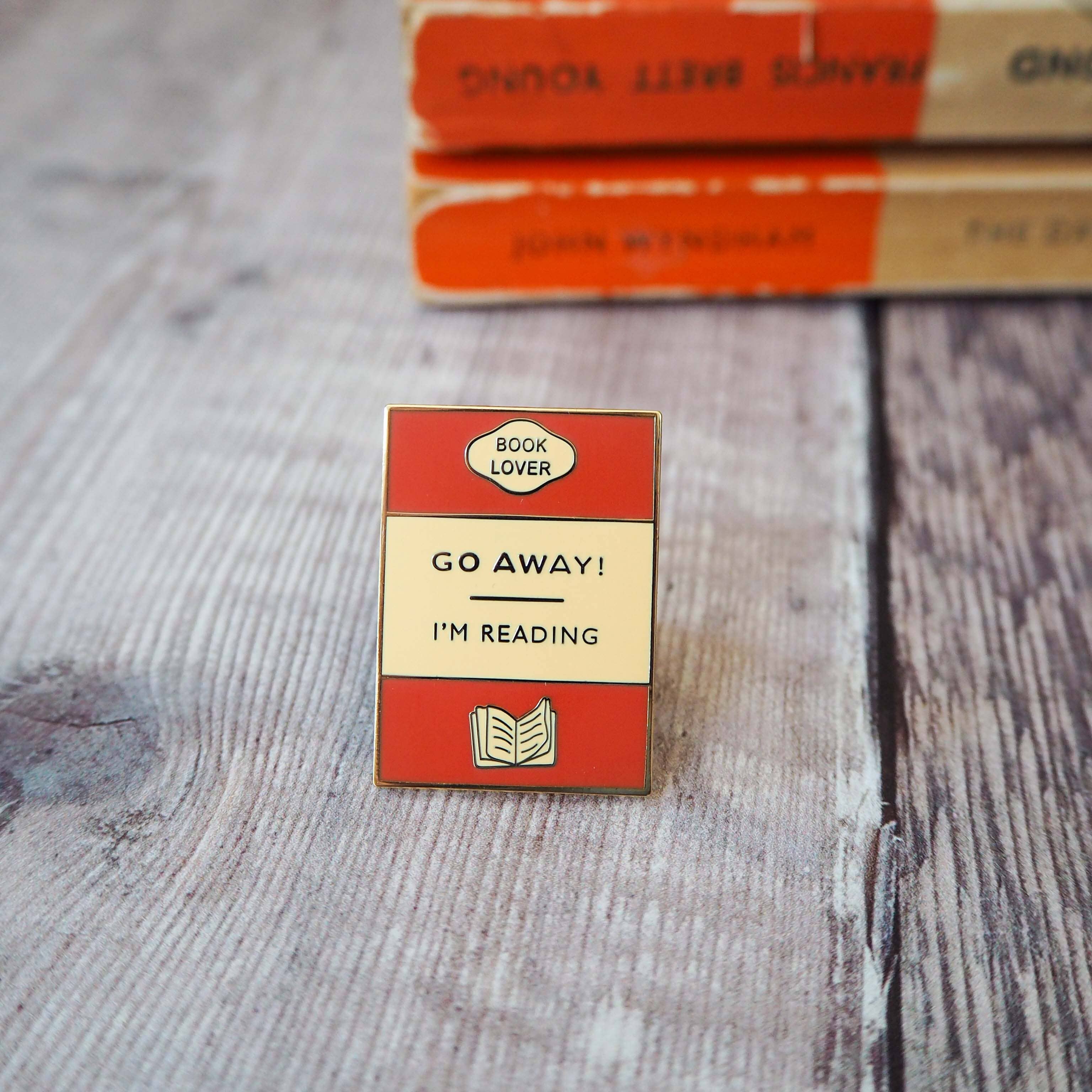 'Go Away I'm Reading' Enamel Pin Badge