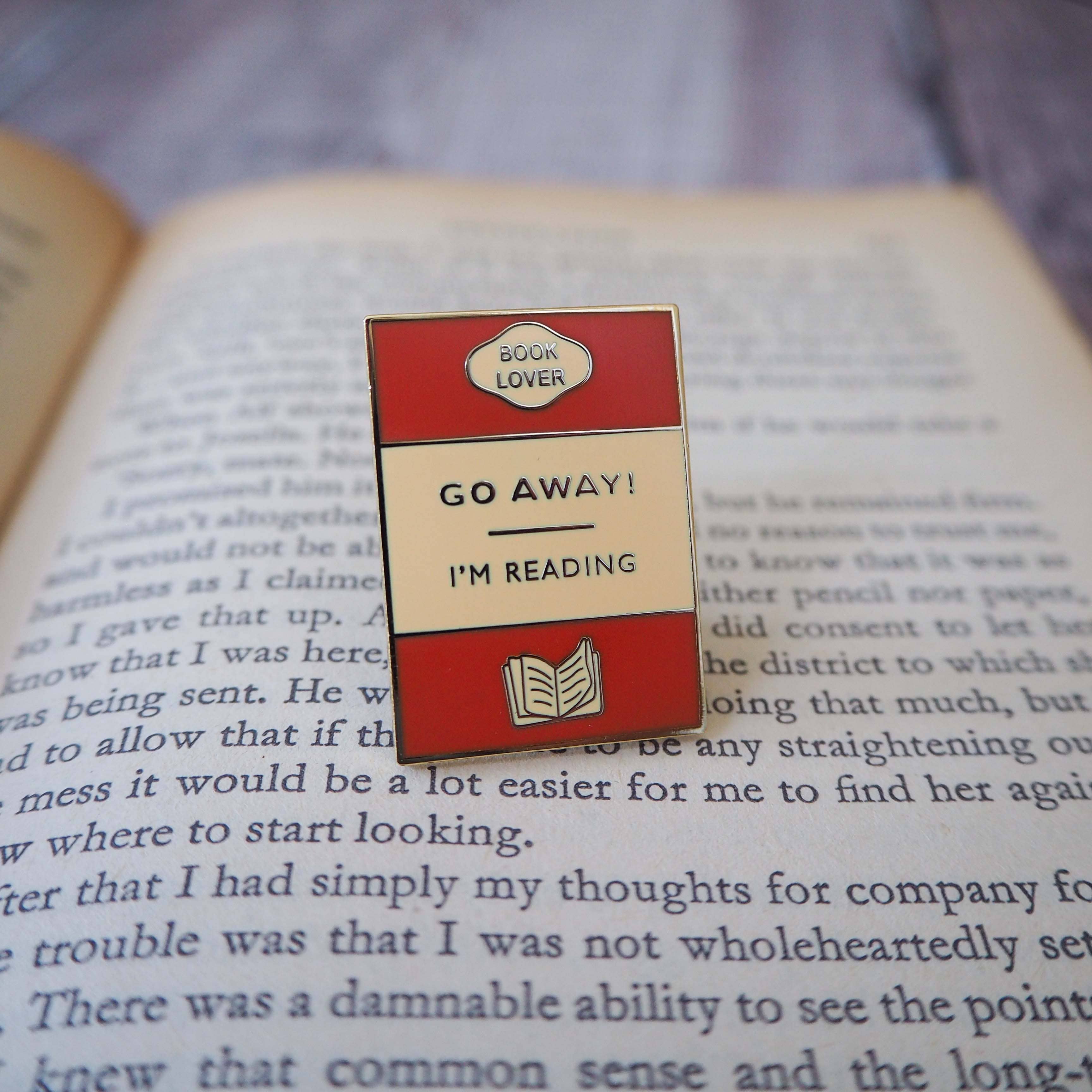 'Go Away I'm Reading' Enamel Pin Badge