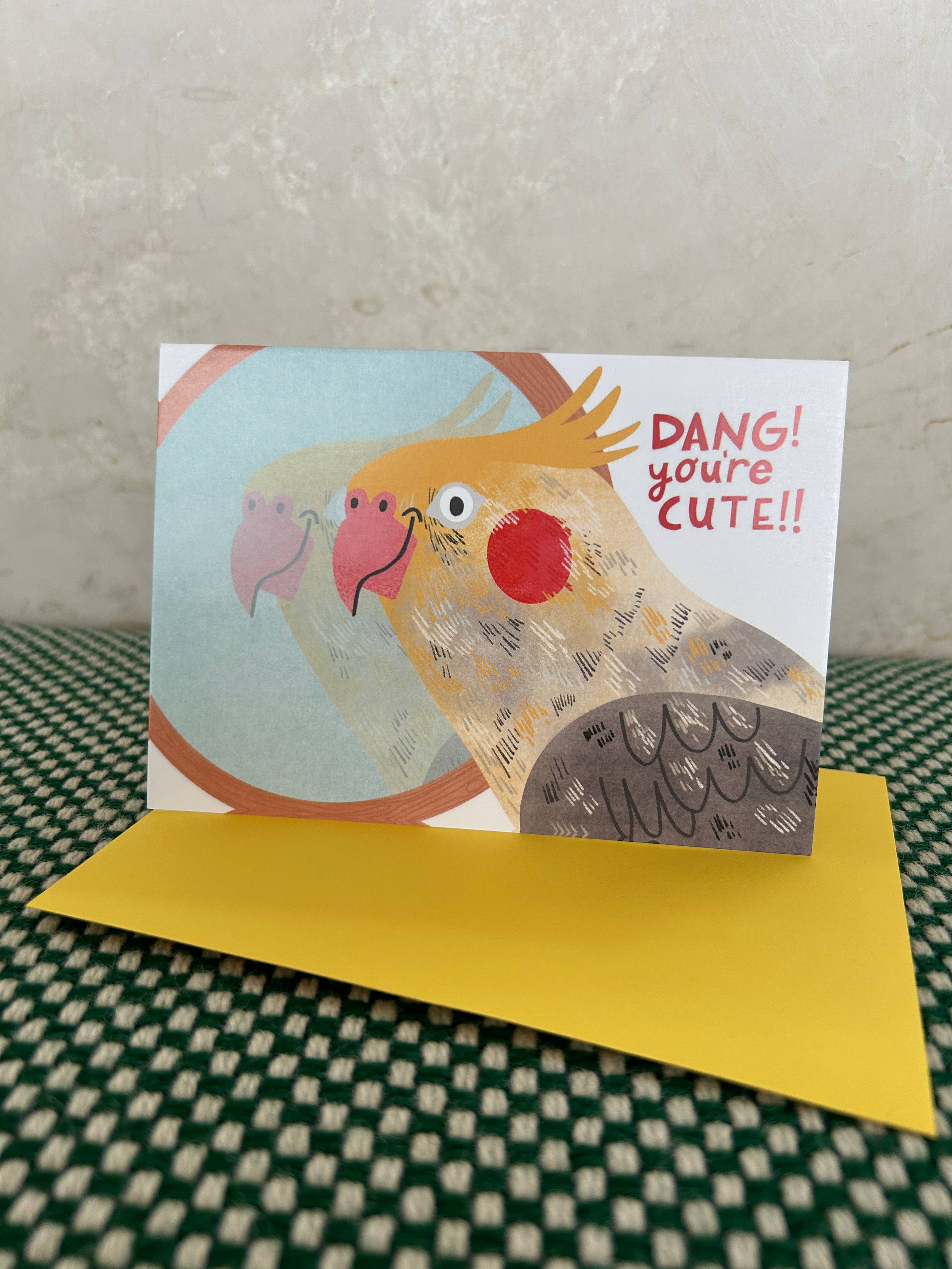 Dang! You're Cute Cockatiel Card