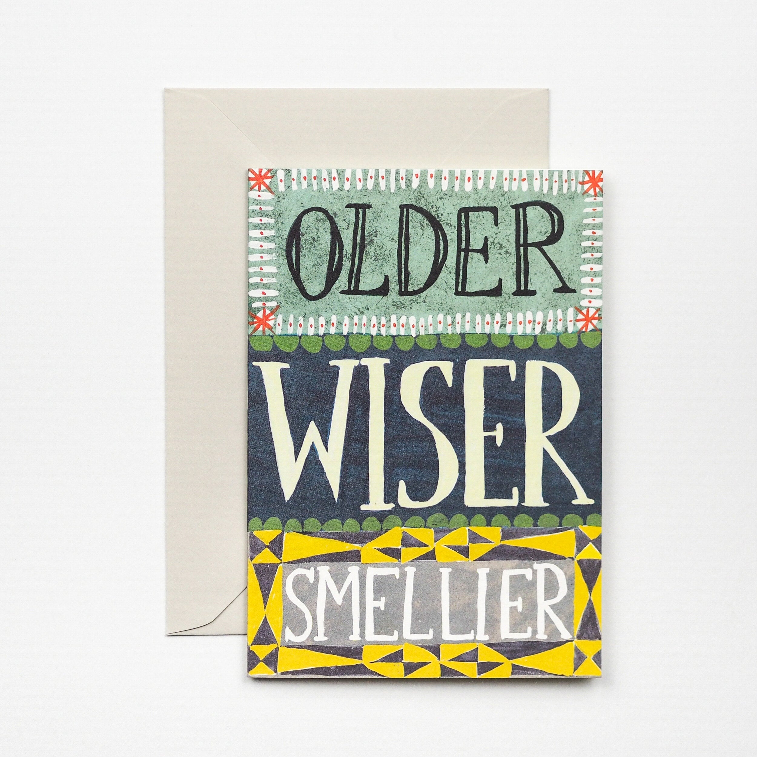 Older, Wiser & Smellier Birthday Card